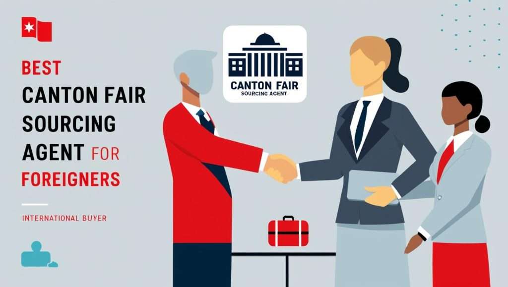 Best Canton Fair Sourcing Agent for Foreigners 9 Best Canton Fair Sourcing Agent for Foreigners