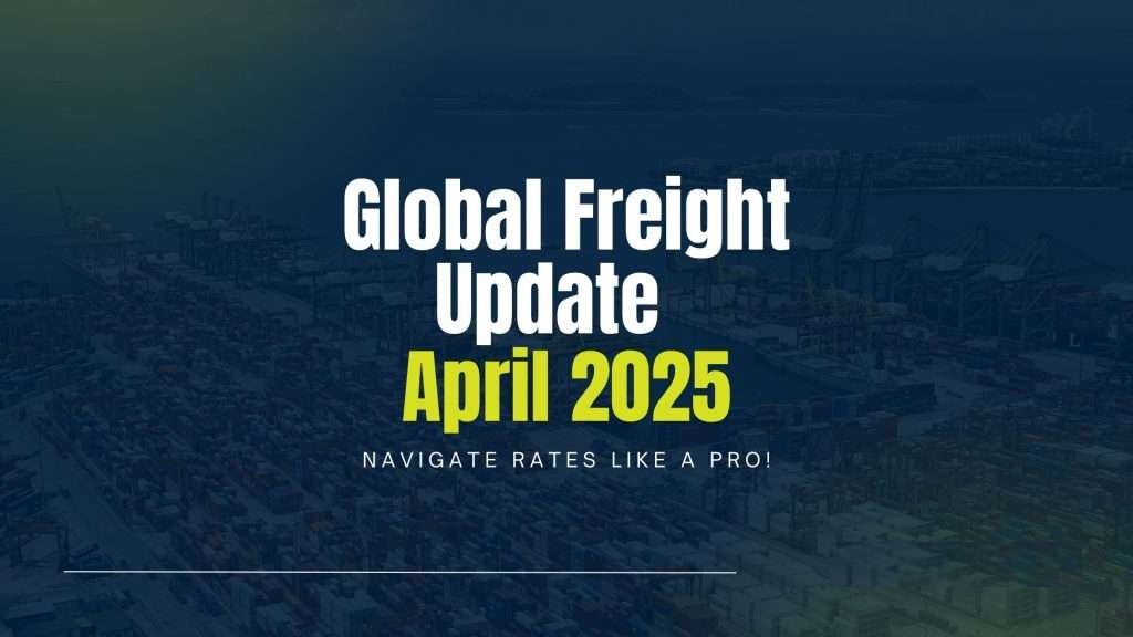 Global Freight Update April 2025